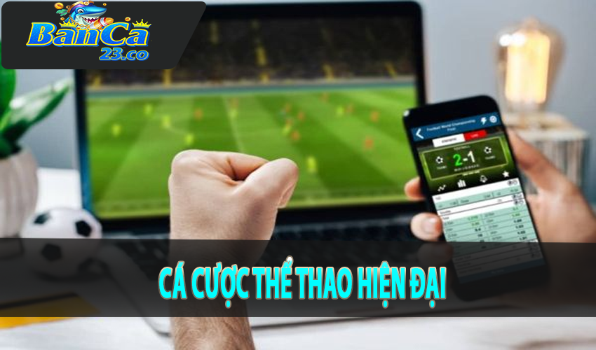 Cá cược thể thao hiện đại