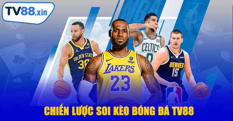 Chiến Lược Soi Kèo Bóng Đá TV88 Hiệu Quả