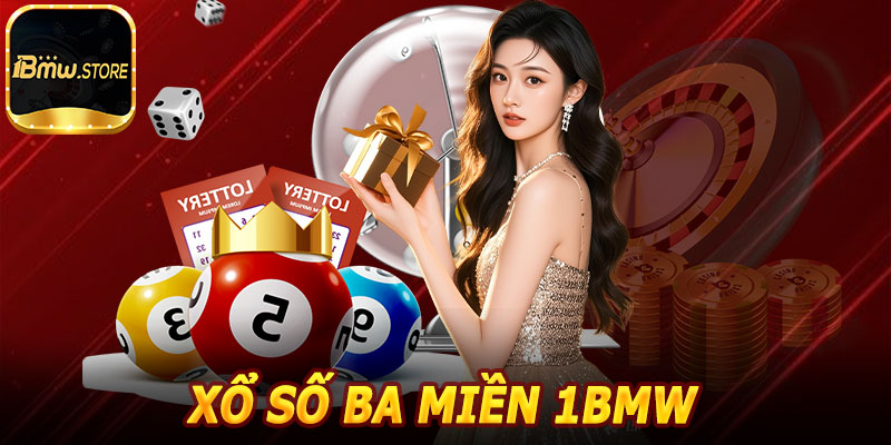 Xổ Số Ba Miền 1BMW – Thế Giới Giải Trí Không Giới Hạn