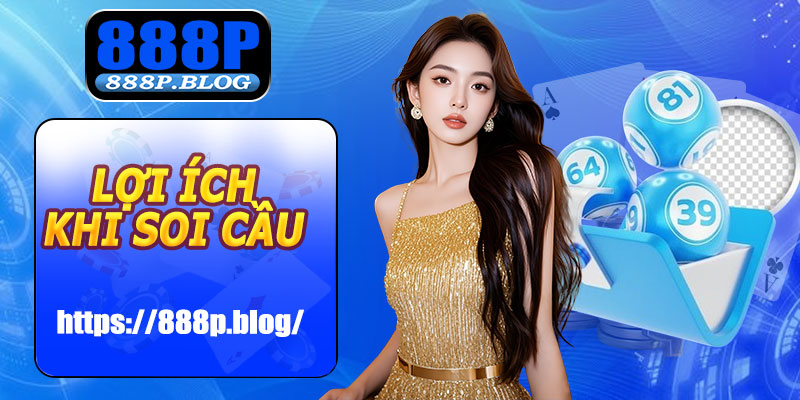 Lợi ích khi soi cầu bạch thủ đề 888P